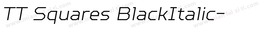 TT Squares BlackItalic字体转换